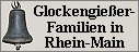 Glockengieerfamilien im Rhein-Main-Gebiet