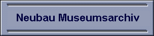 Neubau Museums-Archiv