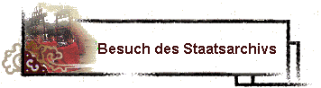 Besuch des Staatsarchivs
